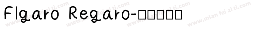 FIgaro Regaro字体转换